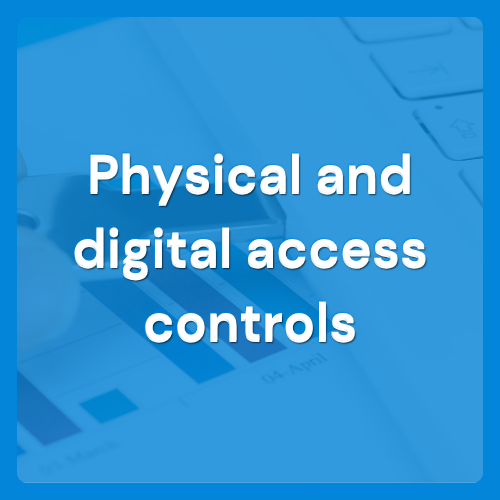 Physical and digital access controls